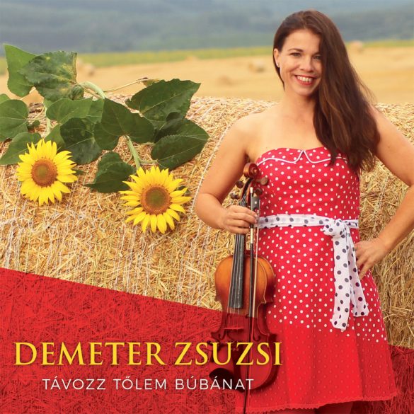 Demeter Zsuzsi - Távozz tőlem búbánat (CD)