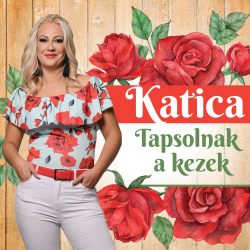 Katica - Tapsolnak a kezek (CD)