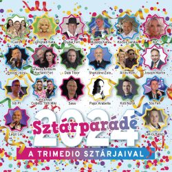 Sztárparádé 2024 - A Trimedio sztárjaival (CD)