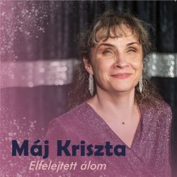 Máj Kriszta - Elfelejtett álom (CD)