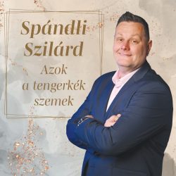 Spándli Szilárd - Azok a tengerkék szemek (CD)