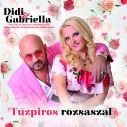 Didi & Gabriella - Tűzpiros rózsaszál (CD)