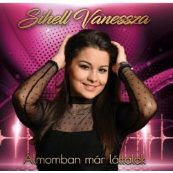 Sihell Vanessza - Álmomban már láttalak (CD)