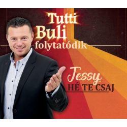 Jessy - Tutti buli folytatódik, Hé Te Csaj!